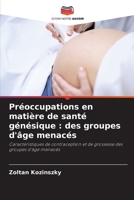 Pr�occupations en mati�re de sant� g�n�sique: des groupes d'�ge menac�s 6203263710 Book Cover