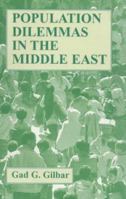 Population Dilemmas in the Middle East (Middle East Studies) 0714642444 Book Cover