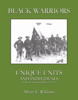 Black Warriors: Unique Units and Individuals 0741415259 Book Cover