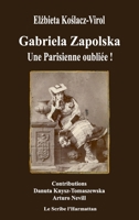 Gabriela Zapolska: Une Parisienne oubliée (Le Scribe Harmattan) (French Edition) 2343087385 Book Cover