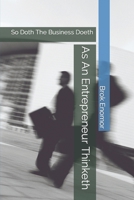 As An Entrepreneur Thinketh: So Doth The Business Doeth null Book Cover