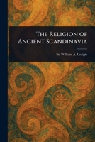 The Religion of Ancient Scandinavia 1023234408 Book Cover