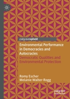 Environmental Performance in Democracies and Autocracies: Democratic Qualities and Environmental Protection 303038053X Book Cover