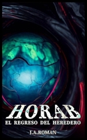 EL REGRESO DEL HEREDERO: HORAB, EL OCASO B08B7DJGQG Book Cover