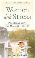 Women and Stress, repack: Practical Ways to Manage Tension 0800732030 Book Cover