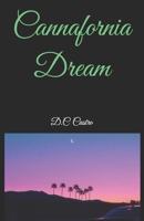 Cannafornia Dream B0GWRN5V24 Book Cover