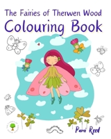 The Fairies of Therwen Wood Colouring Book 1836540876 Book Cover