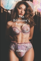 The Billionaire’s Babygirl: A DDLG Romance Erotica Novel (DDLG Romance Erotica Novels) B0DVYW7ZNY Book Cover