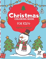 Christmas Coloring Book For Kids: 37 Pictures To Color For Kids Age 6-9 Trees Ornaments Gifts Socks Sweets B08QLQHGJB Book Cover