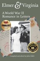 Elmer & Virginia: A World War II Romance in Letters 1736533800 Book Cover