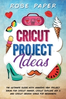 Cricut Project Ideas 1914053362 Book Cover