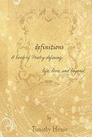 Definitions: Poetry That Defines Love, Life and Beyond 1419673769 Book Cover