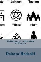 Religion: A collection of Poems 1544788649 Book Cover