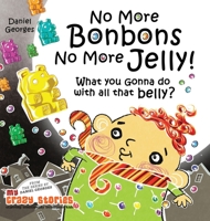 What You Gonna Do With All That Belly? (My Crazy Stories) 1735439932 Book Cover