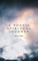 A Poetic Spiritual Journey B0H95B7VCD Book Cover