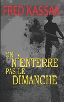On n'Enterre Pas Le Dimanche 172673157X Book Cover