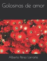 Golosinas de amor 1072113244 Book Cover