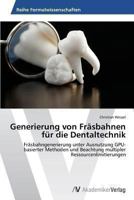 Generierung von Fräsbahnen für die Dentaltechnik 3639456769 Book Cover