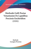 Marbodei Galli Poetae Vetustissimi De Lapidibus Preciosis Enchiridion (1531) 1166285804 Book Cover