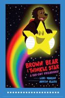 Brown Bear & Twinkle Star: A Far-Out Friendship 153918305X Book Cover