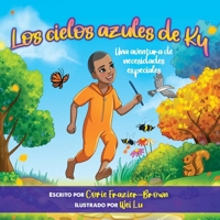 Los cielos azules de Ky: Una aventura de necesidades especiales (Spanish Edition) 1961065290 Book Cover