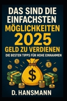 „Das sind die einfachsten Möglichkeiten 2025 Geld zu verdienen“: Wenn Erinnerung zur Frequenz wird (NEXT LEVEL 2025 - Geld verdienen mit KI & Zero-Budget-Methoden) (German Edition) B0FF3BKVCQ Book Cover