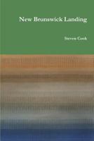 New Brunswick Landing 1329846095 Book Cover
