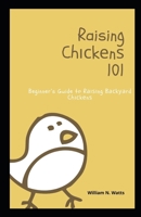 Raising Ch??k?n? 101: Beginner’s Guide to R????ng B??k??rd Ch??k?n? B088B81BR2 Book Cover