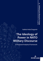 The Ideology of Power in NATO Military Discourse: A Proposed Analytical Framework 3631893175 Book Cover