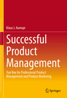 Successful Product Management: Tool Box for Professional Product Management and Product Marketing 3658382759 Book Cover