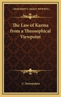 The Law Of Karma From A Theosophical Viewpoint 142531175X Book Cover