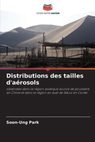 Distributions des tailles d'aérosols: observées dans la région asiatique source de poussière en Chine et dans la région en aval de Séoul en Corée (French Edition) B0CHW5SW9V Book Cover