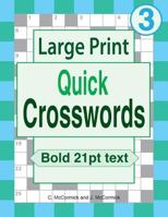 Large Print Quick Crosswords: Volume 3 1986538176 Book Cover