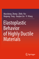 Elastoplastic Behavior of Highly Ductile Materials 9811509050 Book Cover