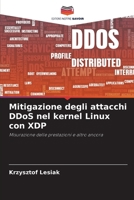 Mitigazione degli attacchi DDoS nel kernel Linux con XDP (Italian Edition) 6208829550 Book Cover