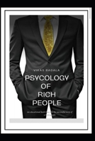 Psychology of Rich People B0BXND9898 Book Cover