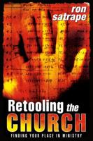 Retooling the Church: Finding Your Place in Ministry 0768424380 Book Cover