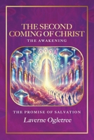The Second Coming of Christ The Awakening: The Promise of Salvation B0FCLTGHDL Book Cover
