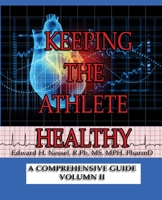 Keeping The Athlete Healthy II: Vol 2 0997096241 Book Cover