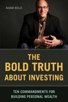 Bold Truth about Investing 1580089887 Book Cover
