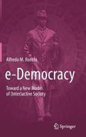 E-Democracy: Toward a New Model of (Inter)Active Society 3030015955 Book Cover