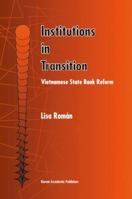 Institutions in Transition: Vietnamese State Bank Reform 0792383842 Book Cover