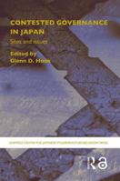 Contested Governance in Japan: Sites and Issues 0415364191 Book Cover