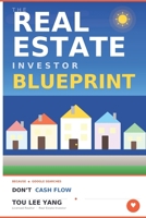 The Real Estate Investor Blueprint: Because Google Searches Don't Cash Flow B0GRHQJWNB Book Cover