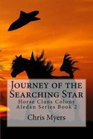 Journey of the Searching Star: The Horse Clans Colony 1539745104 Book Cover