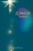 A Sisters Sol: Short Poetry (True Sol) B0F9YKK39G Book Cover