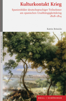 Kulturkontakt Krieg: Spanienbilder Deutschsprachiger Teilnehmer Am Spanischen Unabhangigkeitskrieg 1808-1814 3506703161 Book Cover