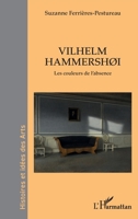 Vilhelm Hammershøi: Les couleurs de l'absence (Histoires Et Idées Des Arts) (French Edition) 2336579839 Book Cover