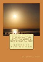 Expanding Your Horizon with a New Lease on Life: Beheading Your Goliaths 1493628437 Book Cover