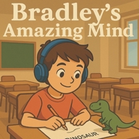 Bradley's Amazing Mind B0FM3ZDQST Book Cover